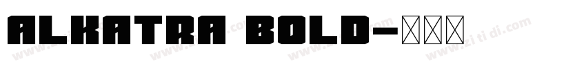 Alkatra Bold字体转换